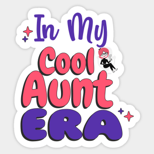 In My Cool Aunt Era Sticker